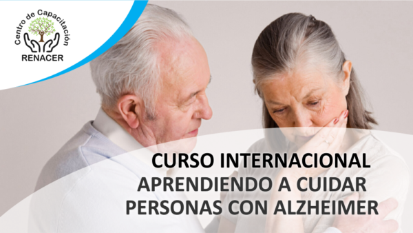 Curso Internacional: Aprendiendo a cuidar personas con Alzheimer